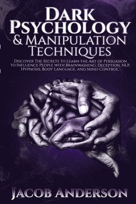 Jacob Anderson - Dark Psychology and Manipulation Techniques, Häftad