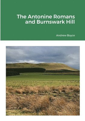 Antonine Romans and Burnswark Hill 1