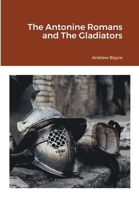 Antonine Romans and The Gladiators 1