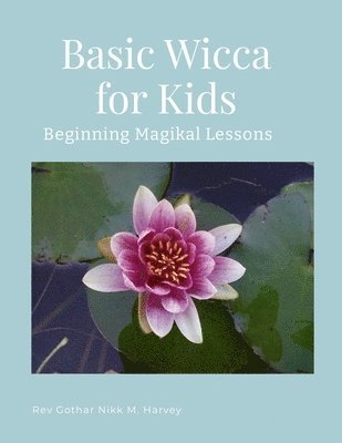 Basic Wicca for Kids 1