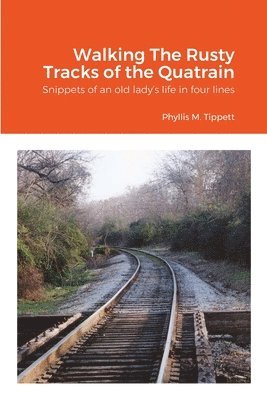 Walking The Rusty Tracks of the Quatrain 1