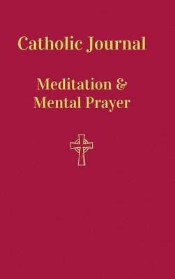 Catholic Journal. Meditation & Mental Prayer 1