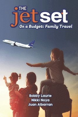 The Jet Set On A Budget: Family Travel: Plan A Family Vacation Under $2,000 1