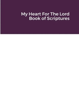 My Heart For The Lord Book of Scriptures 1