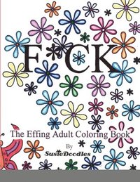 bokomslag The Effing Adult Coloring Book