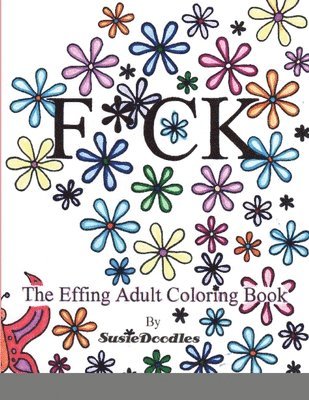 The Effing Adult Coloring Book 1