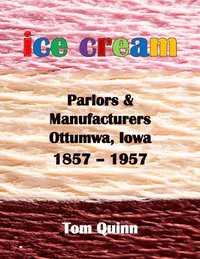 bokomslag Ice Cream Parlors and Manufacturers, Ottumwa, Iowa