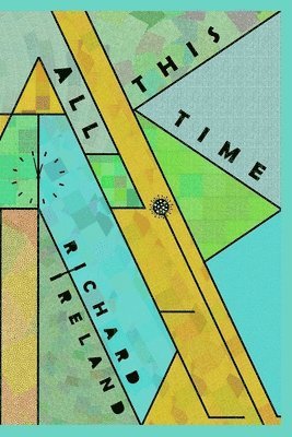 Richard Ireland - All This Time, Häftad