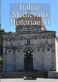 bokomslag Italiae Medievalis Historiae XI