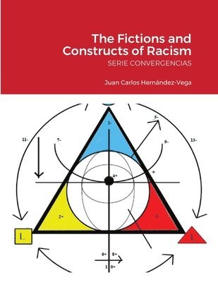 Juan Carlos Hernández-Vega - Fictions and Constructs of Racism, Häftad