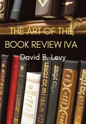 David B Levy, David B. Levy - Art of the Book Review Part IVa, Inbunden