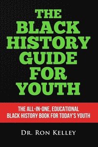 bokomslag The Black History Guide for Youth