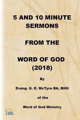 bokomslag 5 and 10 Minute Sermons from the Word of God (2018)