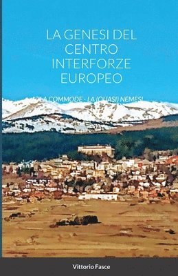 bokomslag La Genesi del Centro Interforze Europeo