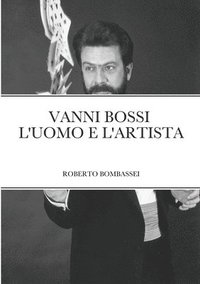 bokomslag Vanni Bossi - l'Uomo E l'Artista