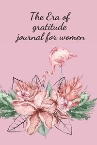 bokomslag The Era of gratitude journal for women