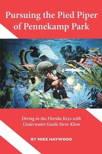 bokomslag Pursuing the Pied Piper of Pennekamp Park