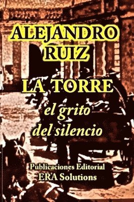Alejandro Ruiz - torre el grito del silencio, Häftad