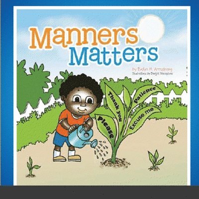 Evelyn H Armstrong, Evelyn H. Armstrong - Manners Matters-Paperback, Häftad