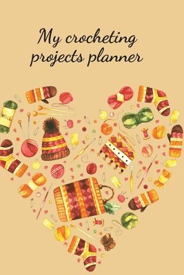 bokomslag My crocheting projects planner