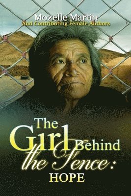 Mozelle Martin, Eva Louis, K D Gordon - Girl Behind the Fence, Häftad