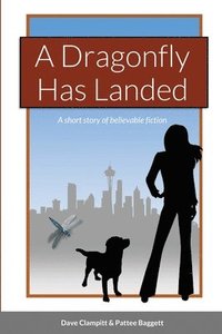 bokomslag A Dragonfly Has Landed