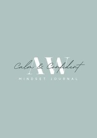 bokomslag Calm and Confident 3 Month Mindset Journal