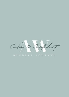 bokomslag Calm and Confident 3 Month Mindset Journal