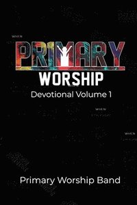 bokomslag Primary Worship Devotional