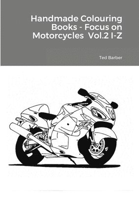 bokomslag Handmade Colouring Books - Focus on Motorcycles Vol.2 I-Z