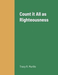 bokomslag Count it All as Righteousness