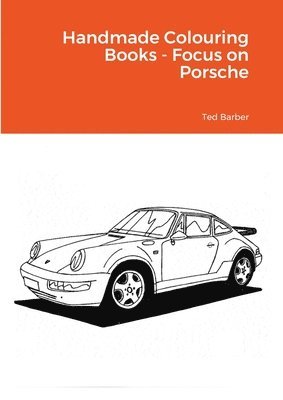 Handmade Colouring Books - Focus on Porsche 1