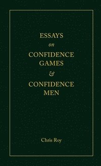 bokomslag Essays on Confidence Games and Confidence Men
