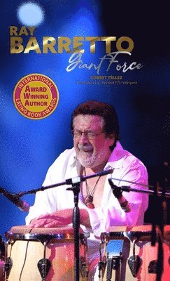 Robert Téllez - Ray Barretto, Giant Force, Inbunden