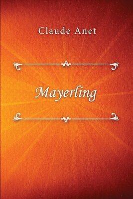 Claude Anet - Mayerling, Häftad