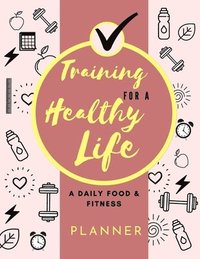 bokomslag Training for a Healthy Life