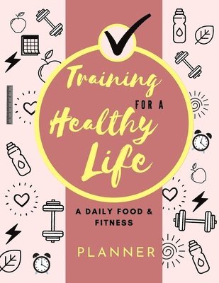 Training for a Healthy Life 1