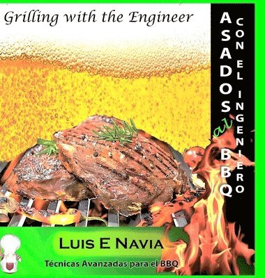 Luis Navia - Asando con el Ingeniero, Inbunden