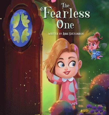 Anna Svetchnikov - Fearless One, Inbunden