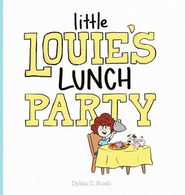 Little Louie's Lunch Party 1