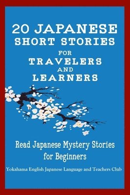 bokomslag 20 Japanese Short Stories for Travelers and Learners Read Japanese Mystery Stories for Beginners