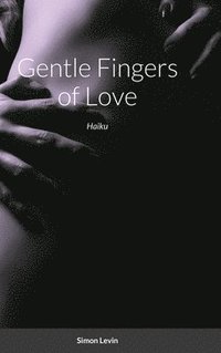 bokomslag Gentle Fingers of Love