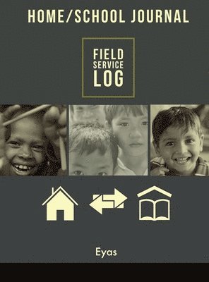 bokomslag HOME/SCHOOL JOURNAL Field Service Log