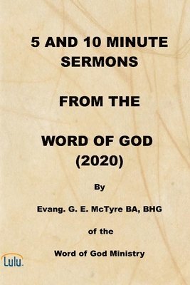 bokomslag 5 and 10 Minute Sermons from the Word of God (2020)