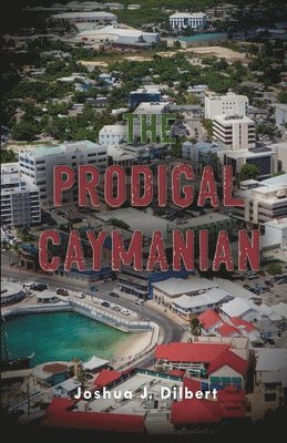 bokomslag The Prodigal Caymanian