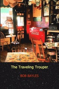 bokomslag The Traveling Trouper