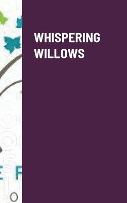 Whispering Willows 1