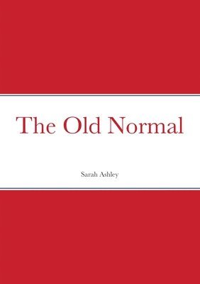 The Old Normal 1