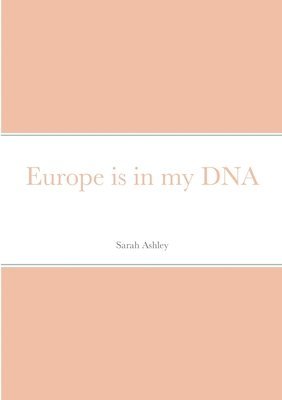 Europe is in my DNA
