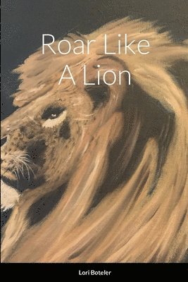 bokomslag Roar Like A Lion